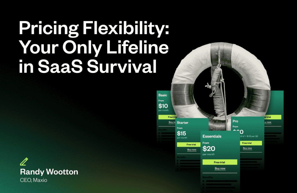 A lifebuoy, surrounded by subscription plan cards labeled "Basic," "Starter," "Essentials," and "Pro," illustrates pricing options. Text: "Pricing Flexibility: Your Only Lifeline in SaaS Survival." Credit: Randy Wootton, CEO, Maxio.