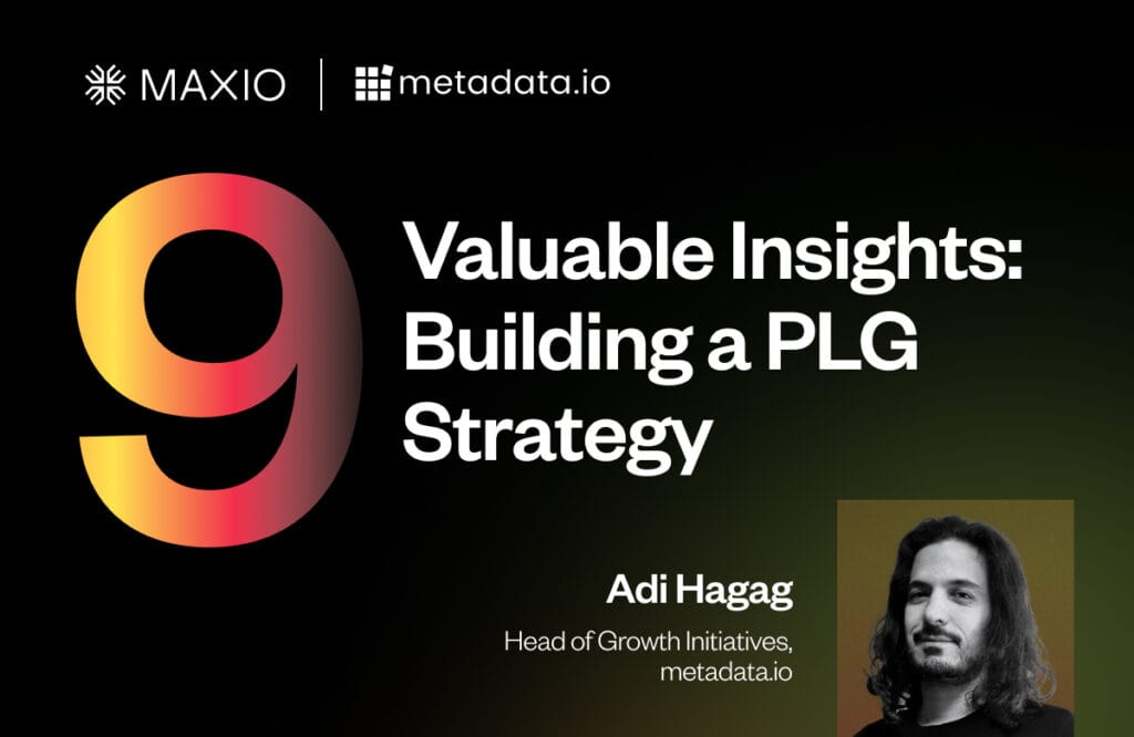 Logos of Maxio and metadata.io appear above large gradient number 9. Text states: "Valuable Insights: Building a PLG Strategy." Adi Hagag, Head of Growth Initiatives, metadata.io, is shown.