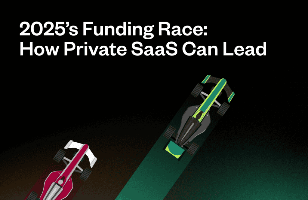 Two race cars, one red and one green, speed forward on a dark road. Text reads: "2025’s Funding Race: How Private SaaS Can Lead."