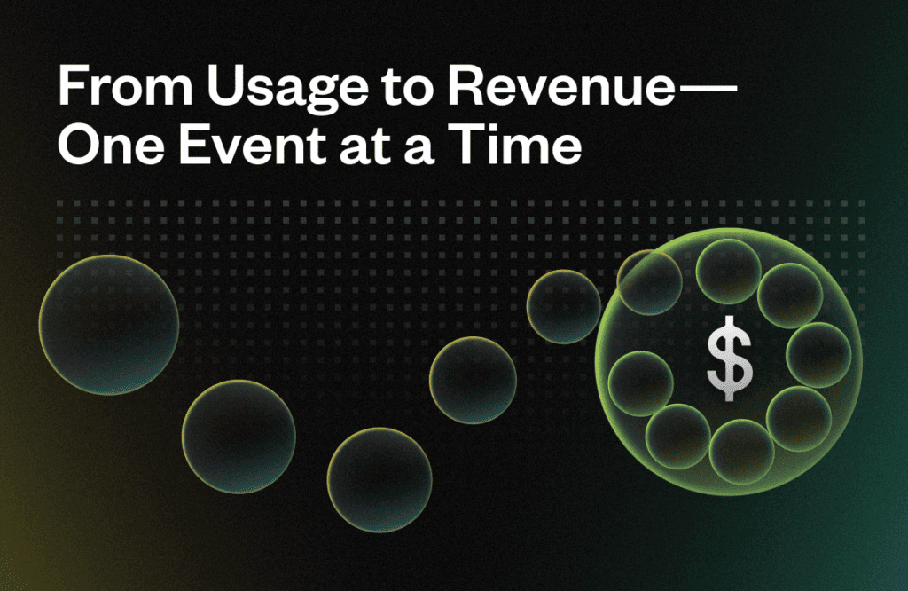 Text reads, "From Usage to Revenue—One Event at a Time." Green circles with a dollar sign on a dark background convey a growth or financial theme.