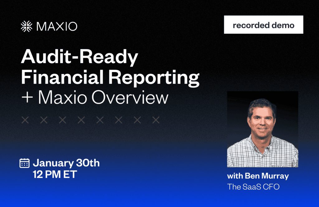 Maxio SaaS CFO demo for audit-ready financial reporting overview.
