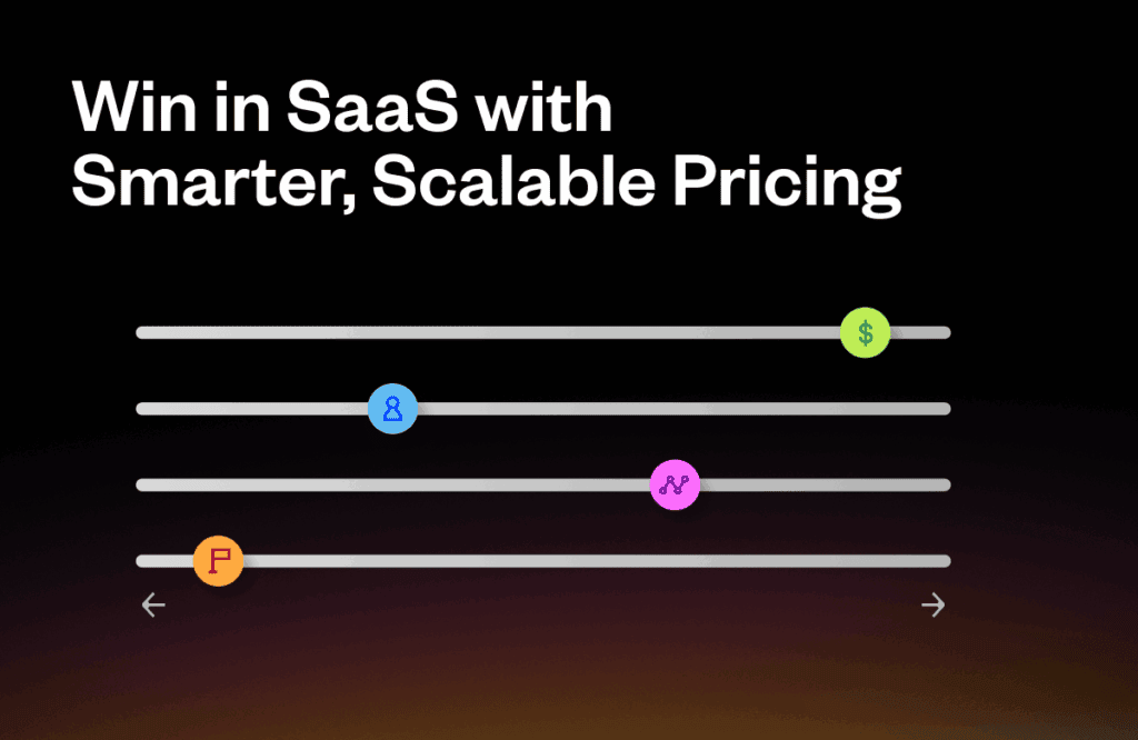 Text reads, "Win in SaaS with Smarter, Scalable Pricing." Three sliders with icons: a dollar sign, a user symbol, and a graph symbol, are shown on a dark gradient background.