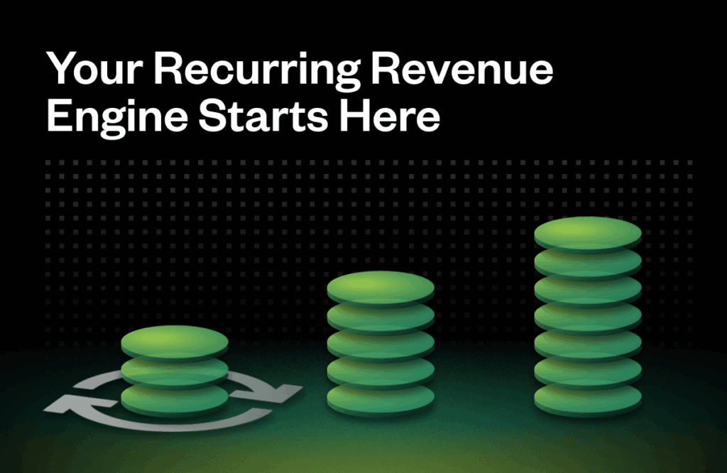 Green coin stacks increase in height from left to right, with arrows indicating upward growth. The black background features a digital grid pattern. Text reads, "Your Recurring Revenue Engine Starts Here."