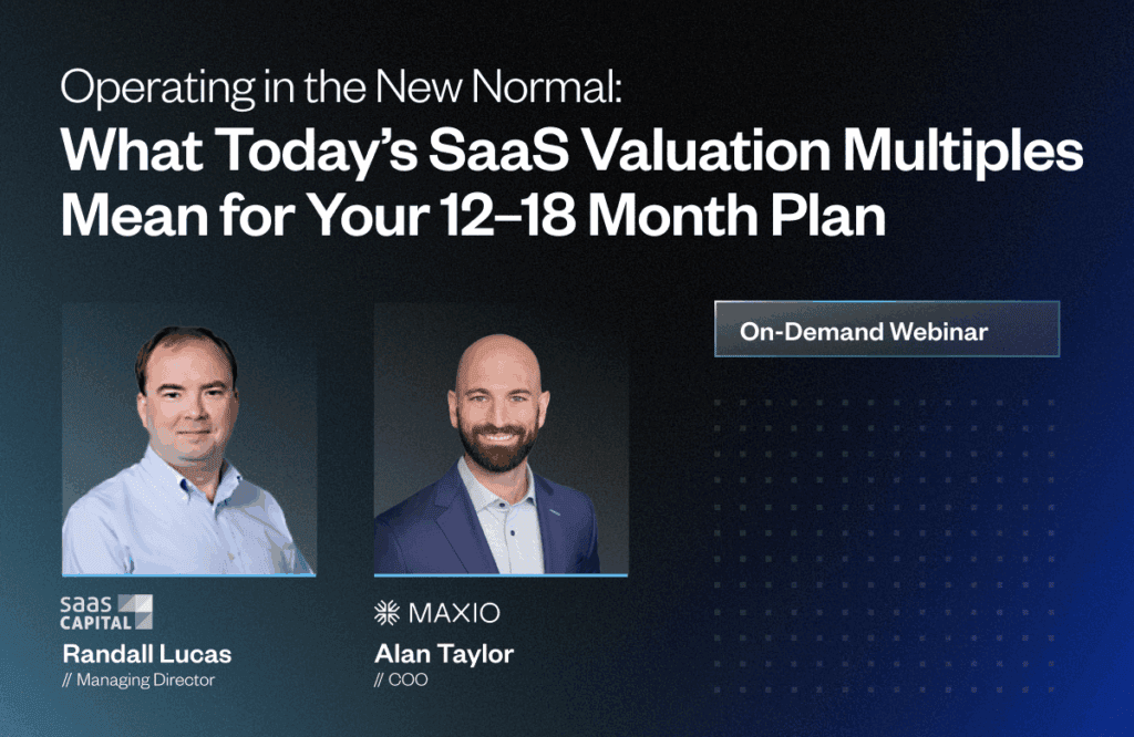 Maxio webinar on SaaS valuation multiples for 12-18 month planning.