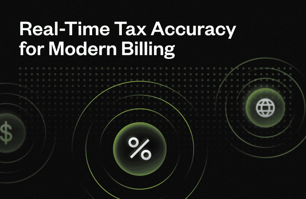 Digital graphic showing real-time tax accuracy for SaaS billing solutions.
