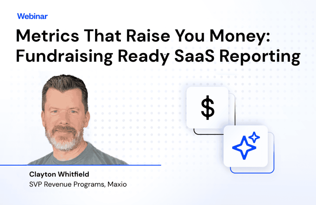 Maxio SaaS fundraising metrics for revenue growth and success.
