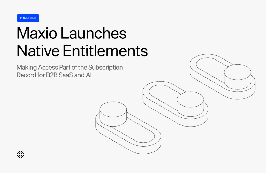 Maxio launches native entitlements for B2B SaaS and AI subscription access.